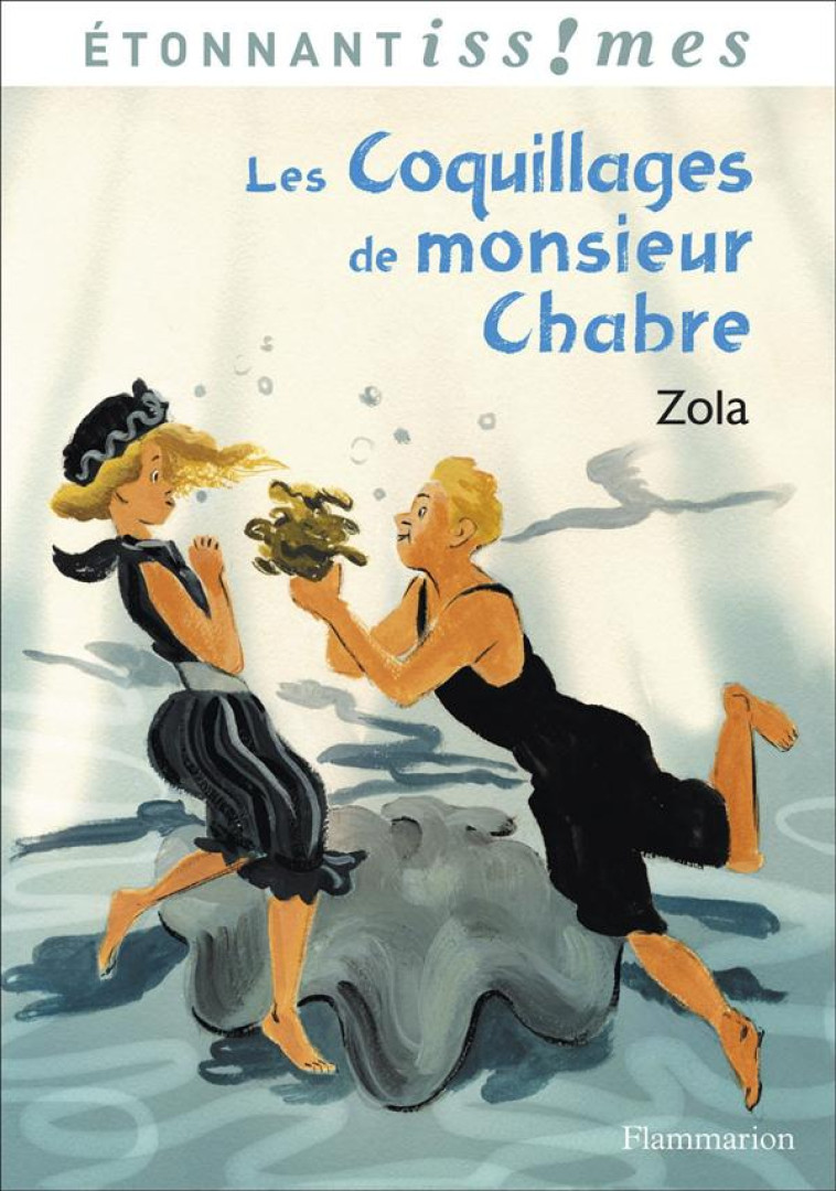 LES COQUILLAGES DE MONSIEUR CHABRE - ZOLA EMILE - FLAMMARION