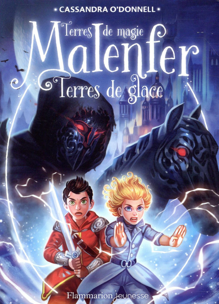 MALENFER T5 TERRES DE GLACE - O'DONNELL/FLEURY - FLAMMARION