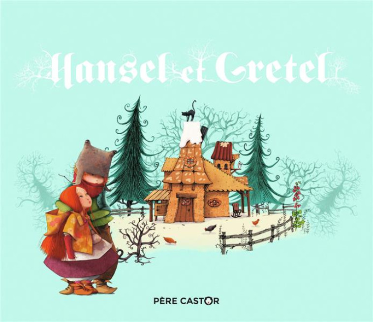 HANSEL ET GRETEL - GRIMM/LEBOT - FLAMMARION