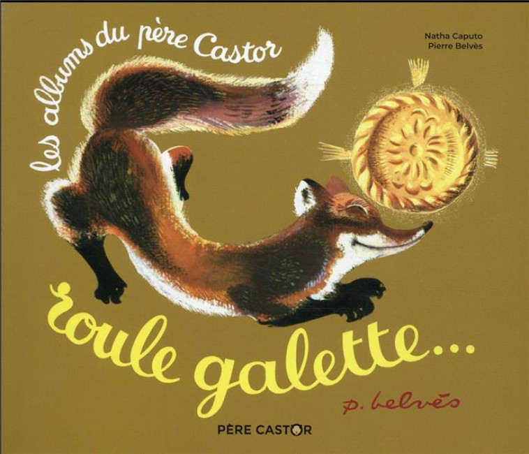 ROULE GALETTE - CAPUTO/BELVES - FLAMMARION