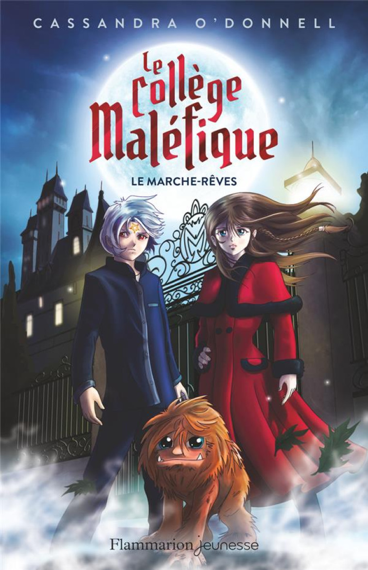 LE COLLEGE MALEFIQUE T01 LE MARCHE-REVES - O'DONNELL CASSANDRA - FLAMMARION