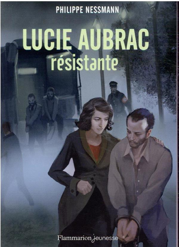 LUCIE AUBRAC, RESISTANTE - NESSMANN/COIMBRA - FLAMMARION