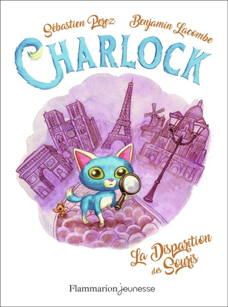 CHARLOCK T01 LA DISPARITION DES SOURIS - LACOMBE/PEREZ - FLAMMARION