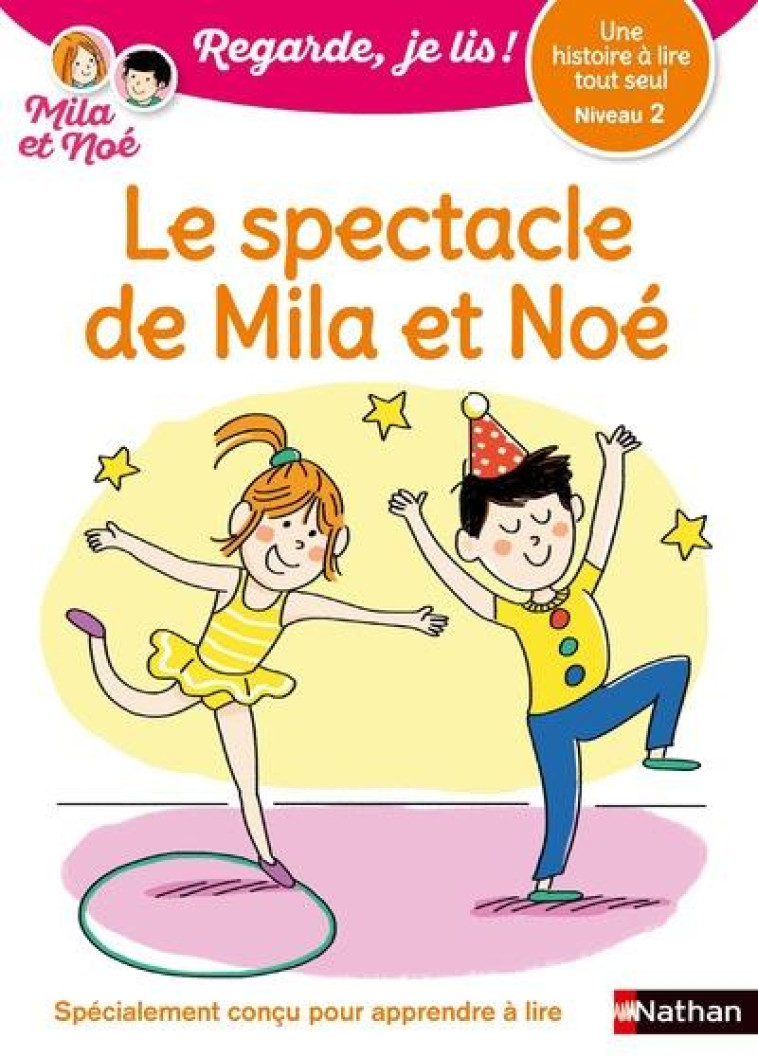 LE SPECTACLE DE MILA ET NOE CP NIVEAU 2 - BATTUT/PIFFARETTI - CLE INTERNAT