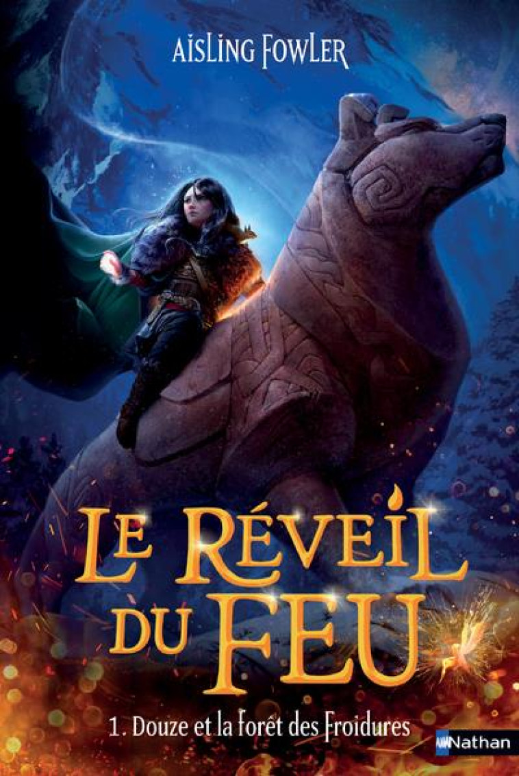 LE REVEIL DU FEU T01 DOUZE ET LA FORET DE FROIDURES - FOWLER AISLING - CLE INTERNAT