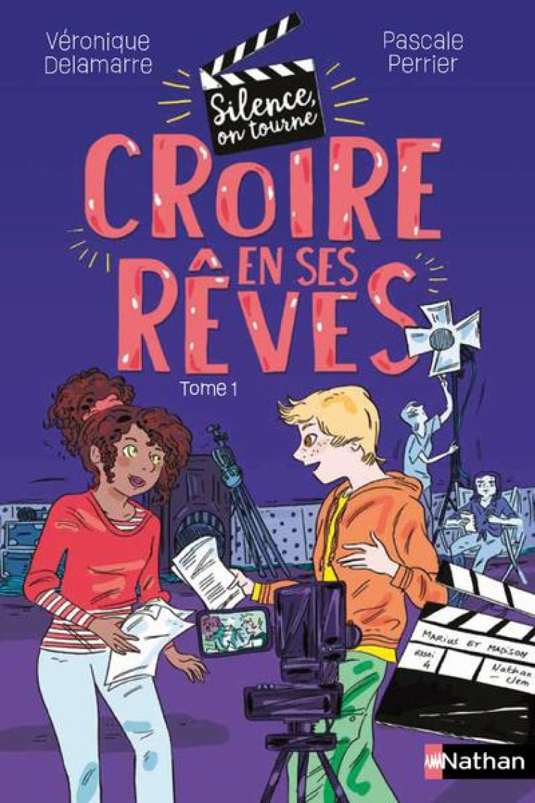 SILENCE ON TOURNE ! T01 CROIRE EN SES REVES - DELAMARRE/PERRIER/MAUPRE - CLE INTERNAT