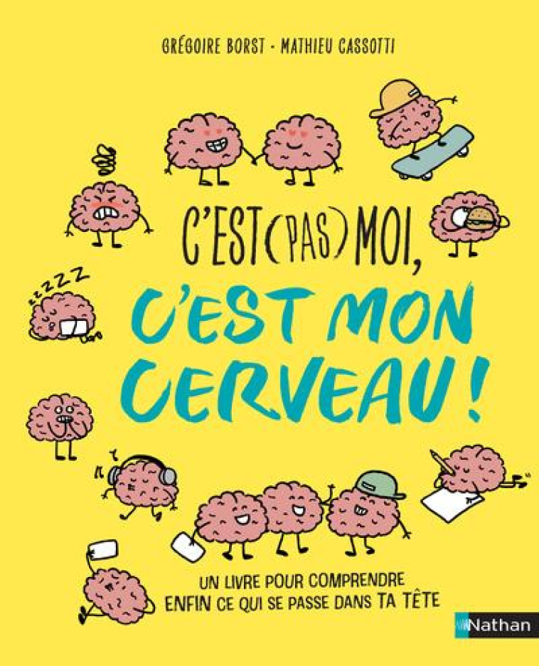 C'EST (PAS) MOI, C'EST MON CERVEAU - BORST/CASSOTI/LATRON - CLE INTERNAT