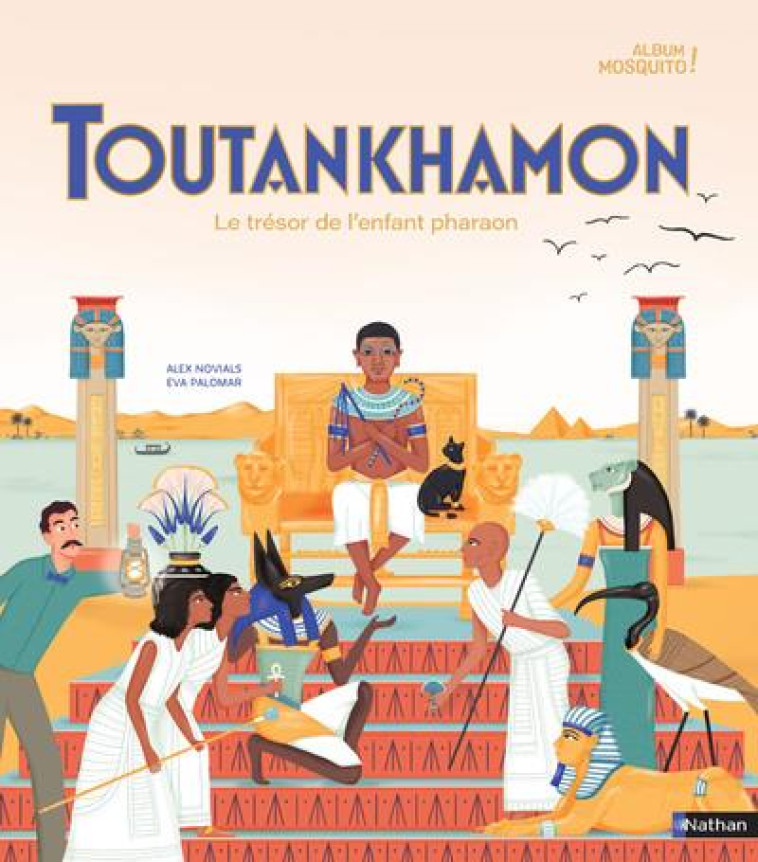 TOUTANKHAMON, LE TRESOR DE L'ENFANT PHARAON - NOVIALS/PALOMAR - CLE INTERNAT