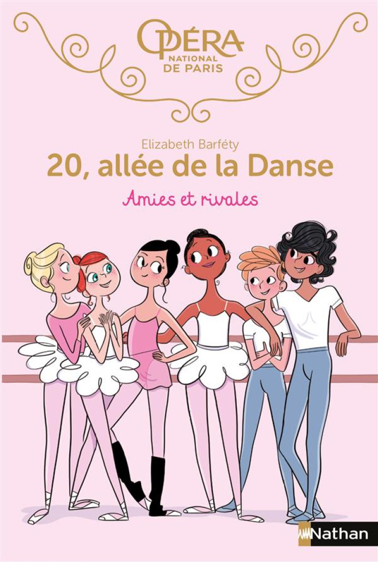 20 ALLEE DE LA DANSE T01 AMIES ET RIVALES - BARFETY/FOUTRIER - Nathan Jeunesse