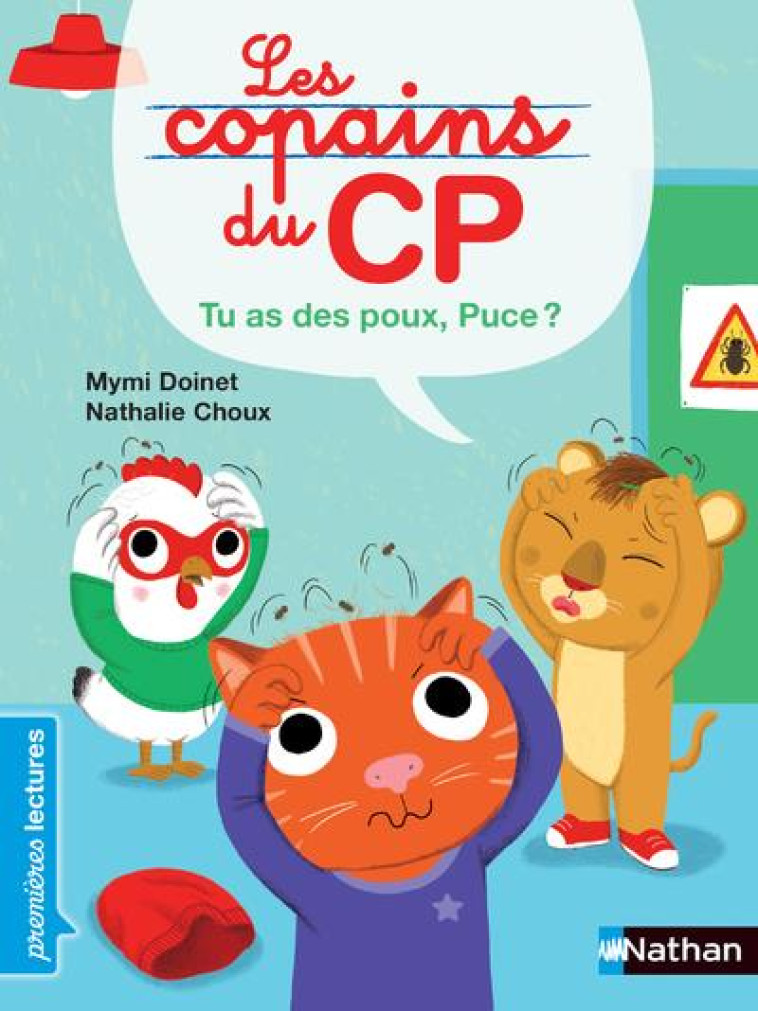 LES COPAINS DU CP - TU AS DES POUX, PUCE ! - DOINET/CHOUX - CLE INTERNAT