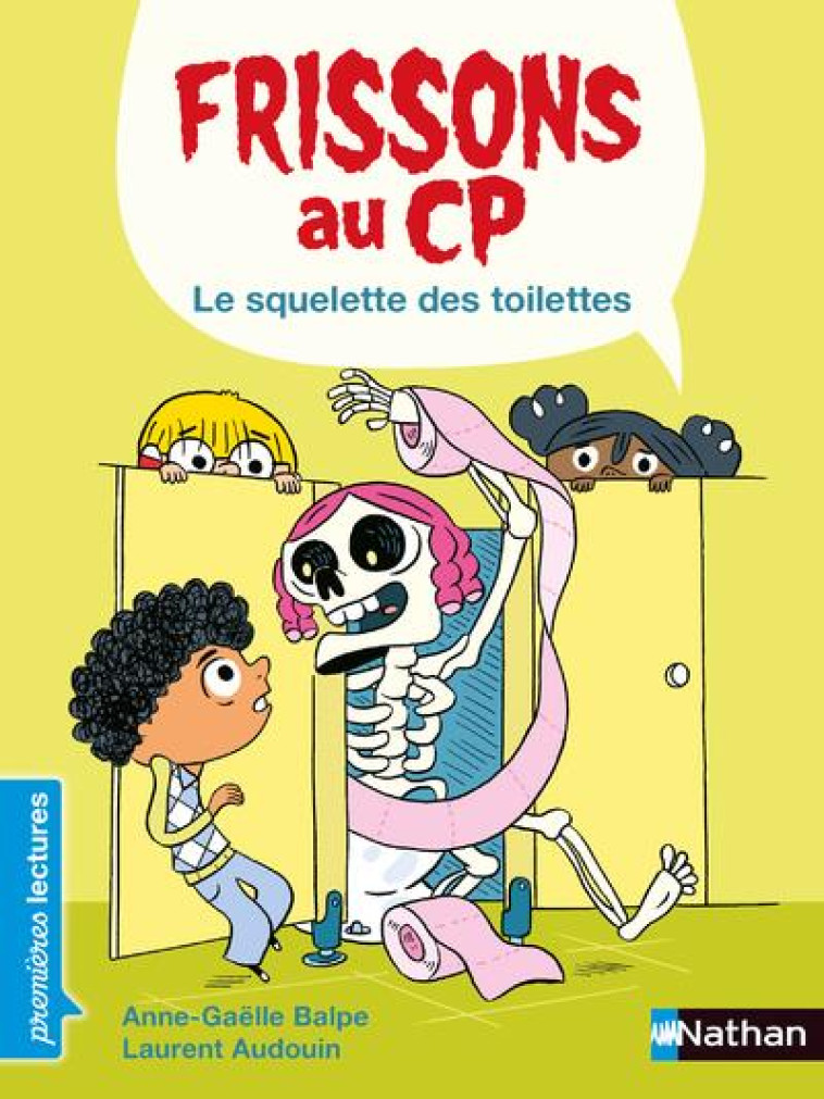 FRISSONS AU CP LE SQUELETTE DES TOILETTES - BALPE/AUDOUIN - CLE INTERNAT