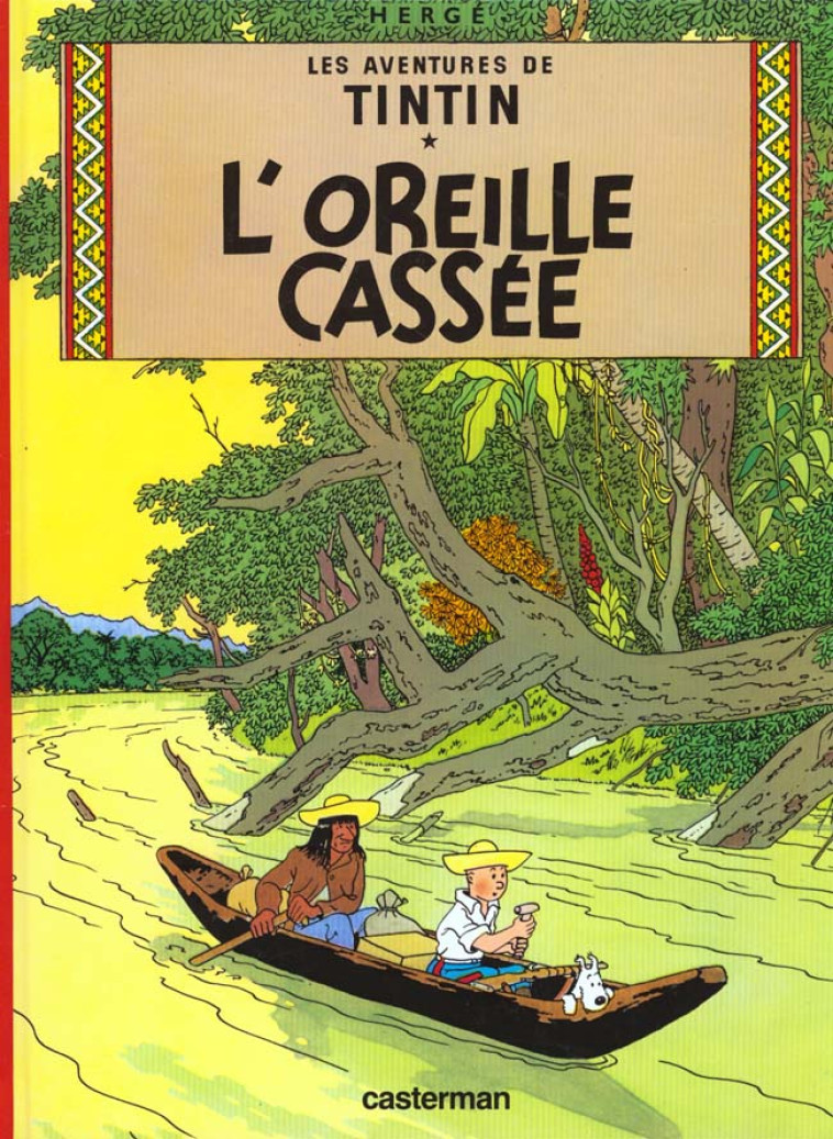 TINTIN L'OREILLE CASSEE - HERGE - CASTERMAN