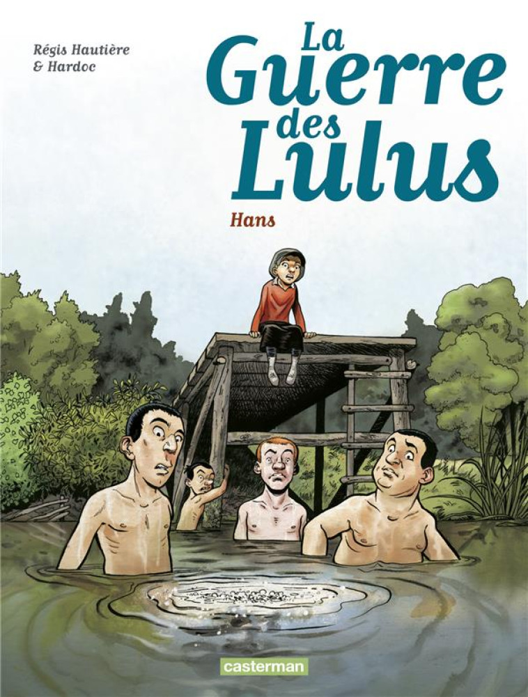 LA GUERRE DES LULUS T02 HANS - HAUTIERE REGIS /HARD - Casterman