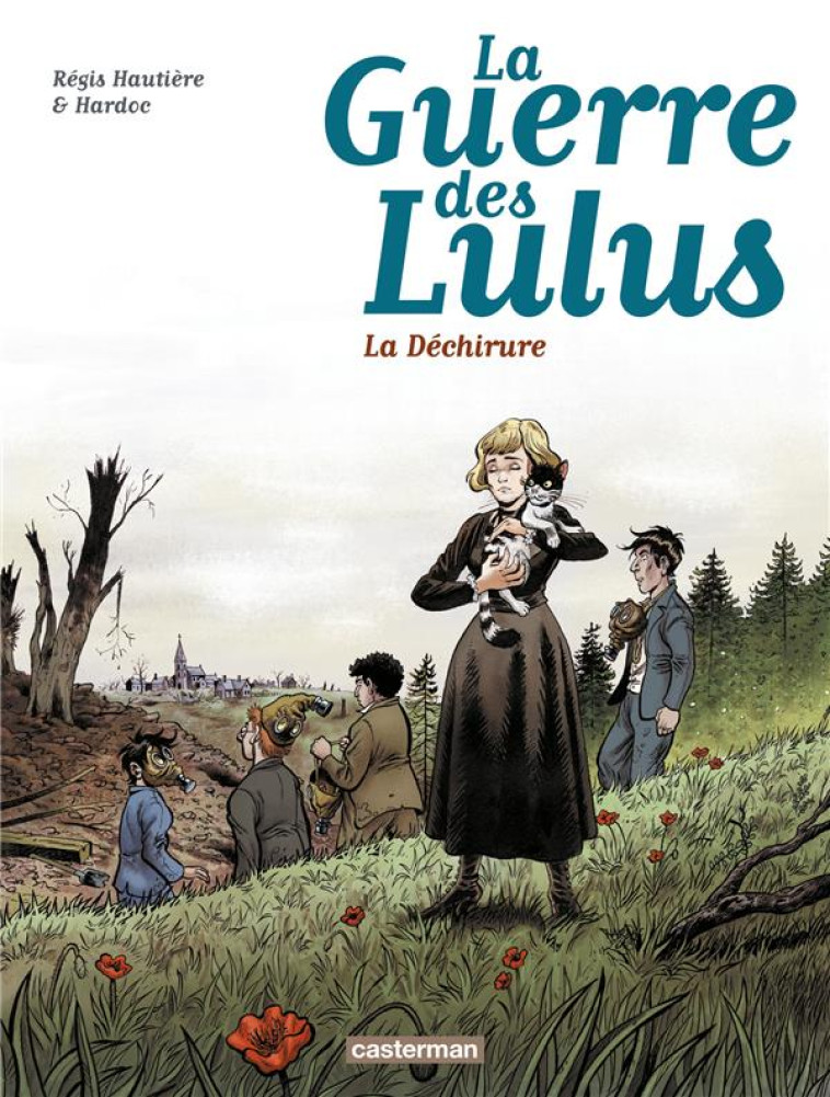 LA GUERRE DES LULUS T04 LA DECHIRURE - HAUTIERE REGIS /HARD - Casterman