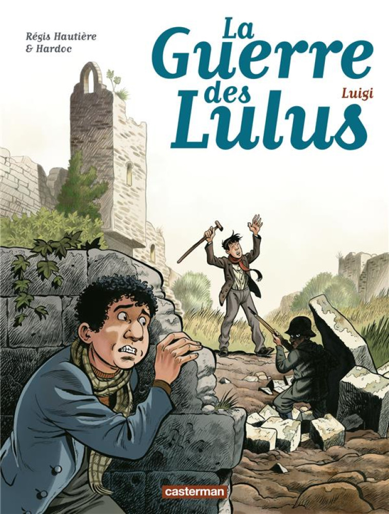 LA GUERRE DES LULUS T07 LUIGI - HAUTIERE/HARDOC - CASTERMAN