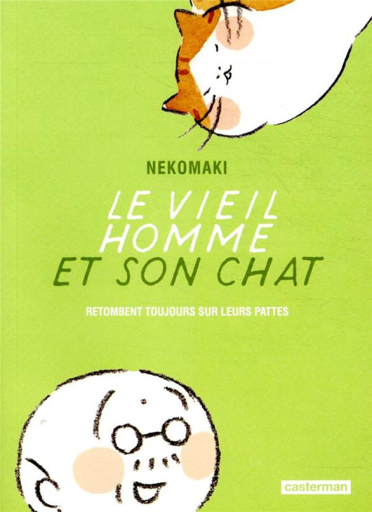 LE VIEIL HOMME ET SON CHAT - T05 - RETOMBEN T TOUJOURS SUR LEURS PATTES - NEKOMAKI - CASTERMAN