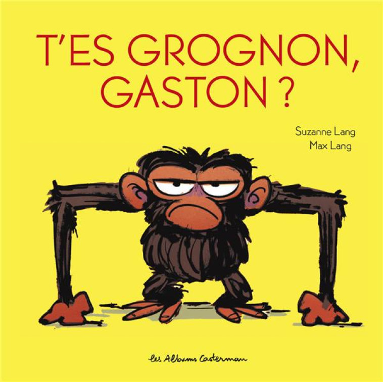 T'ES GROGNON, GASTON ? - LANG - CASTERMAN