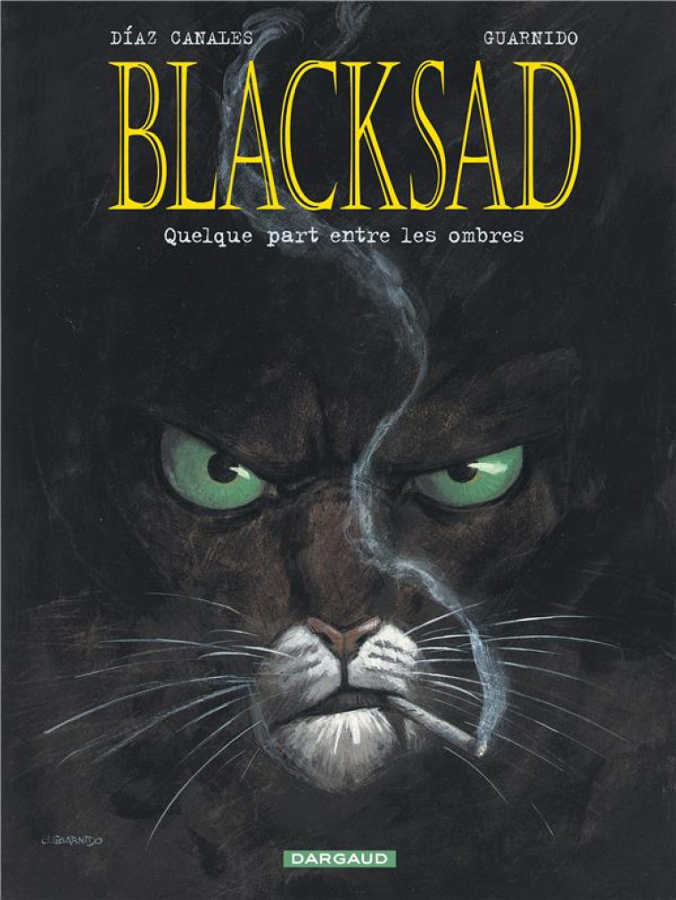 BLACKSAD T1 QUELQUE PART ENTRE LES OMBRES - DIAZ CANALES JUAN - DARGAUD