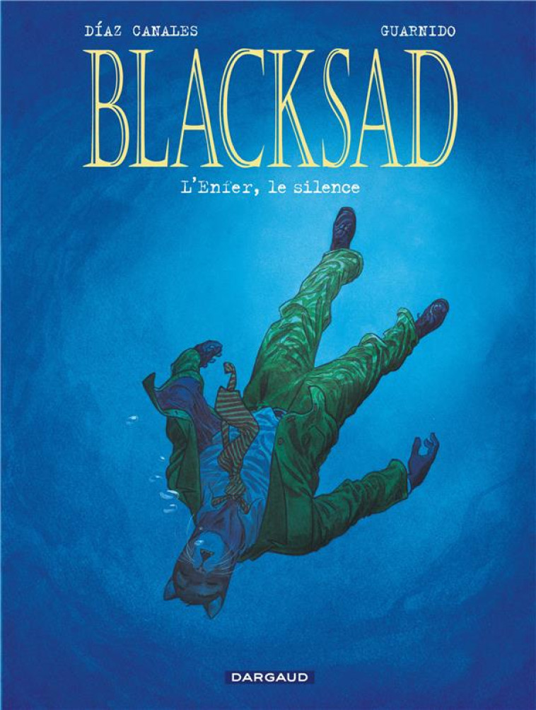 BLACKSAD T4 L'ENFER LE SILENCE - DIAZ CANALES JUAN - DARGAUD