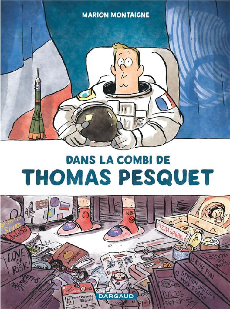 DANS LA COMBI THOMAS PESQUET DANS LA COMBI DE THOMAS PESQUET - MONTAIGNE MARION - DARGAUD