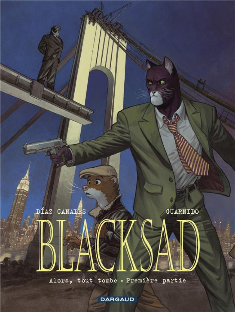 BLACKSAD T6 ALORS, TOUT TOMBE. PREM IERE PARTIE - DIAZ CANALES JUAN - DARGAUD