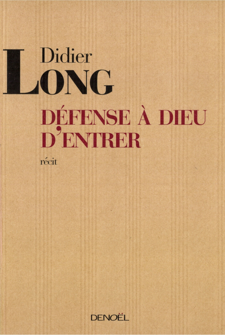 DEFENSE A DIEU D-ENTRER - LONG DIDIER - DENOEL