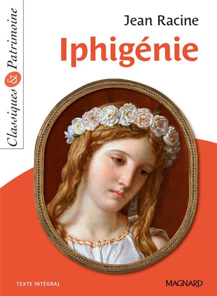 IPHIGENIE - RACINE/COLY - MAGNARD