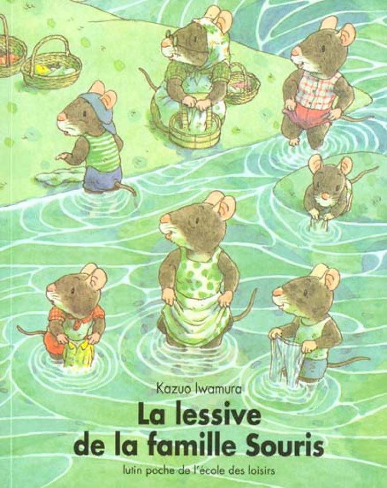 LESSIVE DE LA FAMILLE SOURIS (LA) - IWAMURA KAZUO - EDL