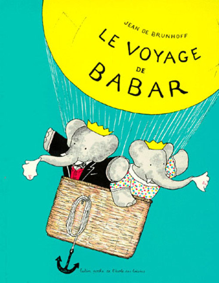 LE VOYAGE DE BABAR - BRUNHOFF DE JEAN - EDL