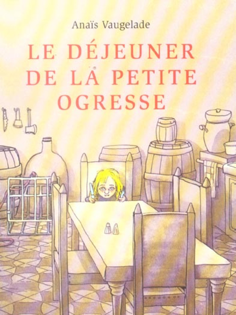 DEJEUNER DE LA PETITE OGRESSE - VAUGELADE ANAIS - EDL