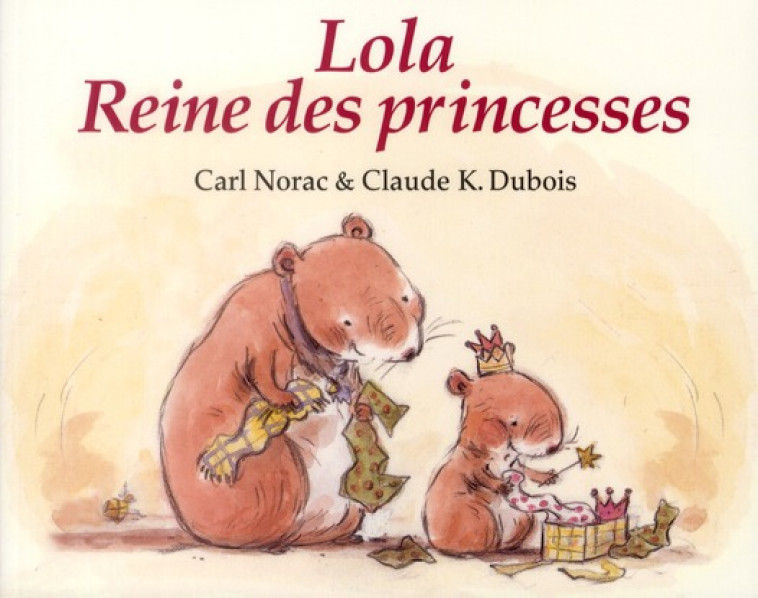 LOLA REINE DES PRINCESSES - NORAC/DUBOIS - EDL