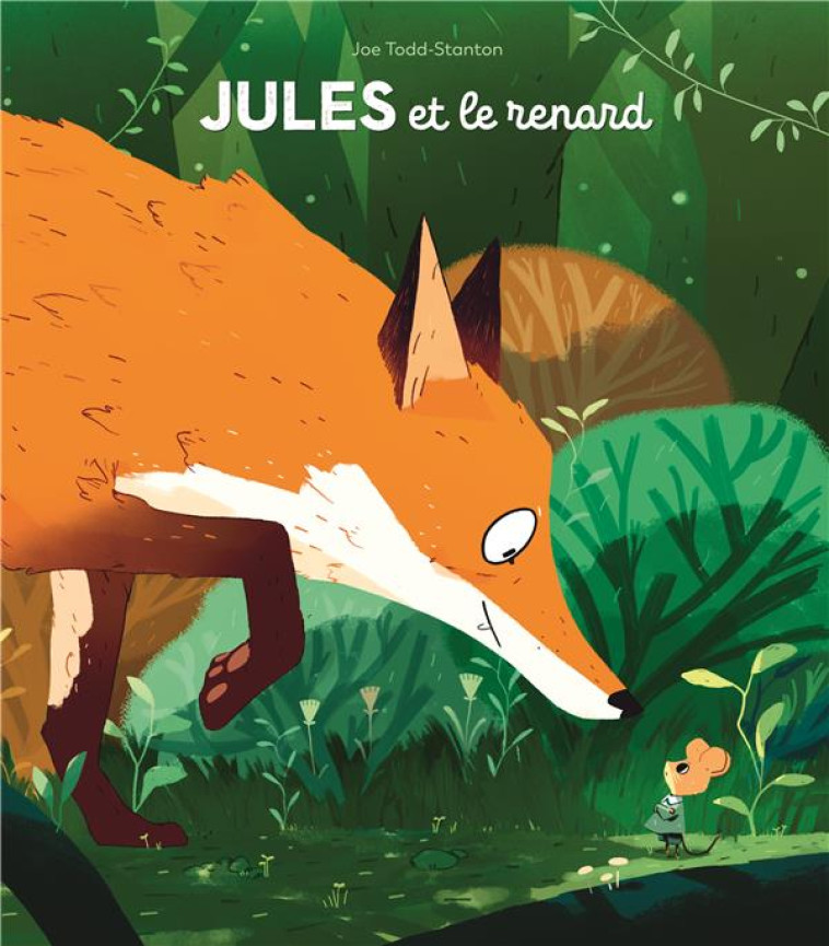 JULES ET LE RENARD - TODD-STANTON JOE - EDL