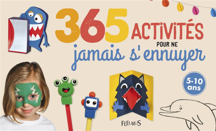 365 ACTIVITES POUR NE JAMAIS S'ENNUYER - COLLECTIF - FLEURUS