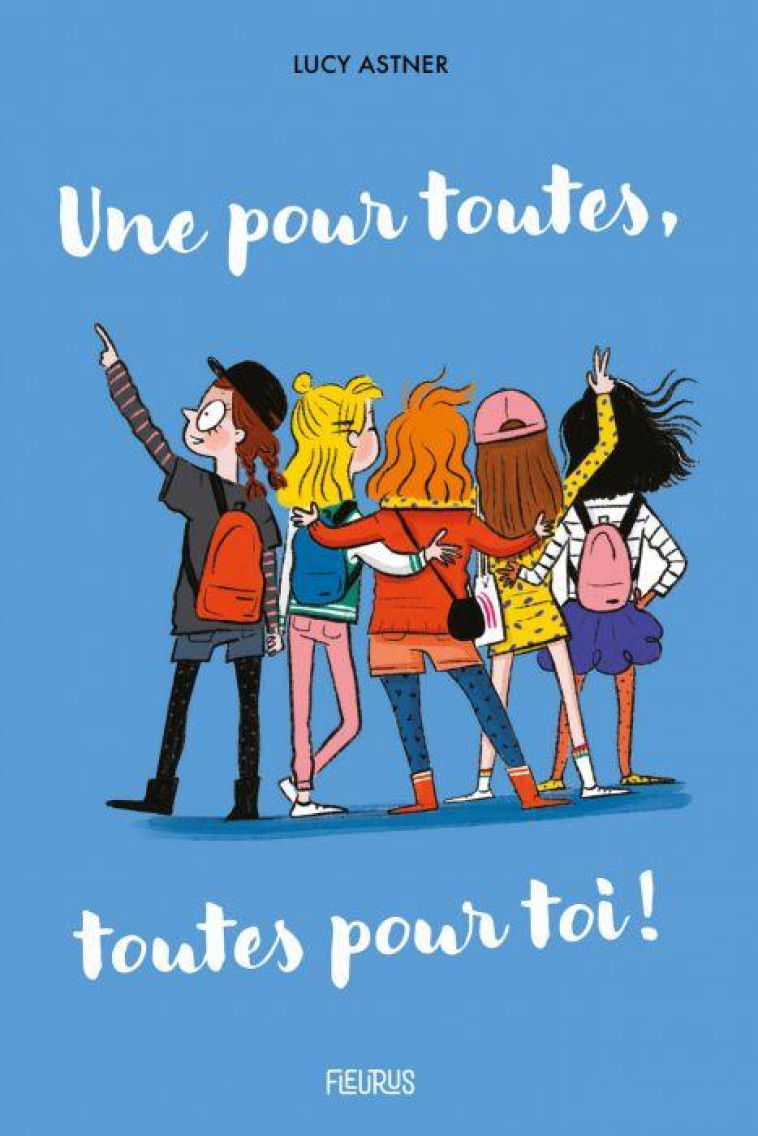 UNE POUR TOUTES, TOUTES POUR TOI ! - ASTNER - NC