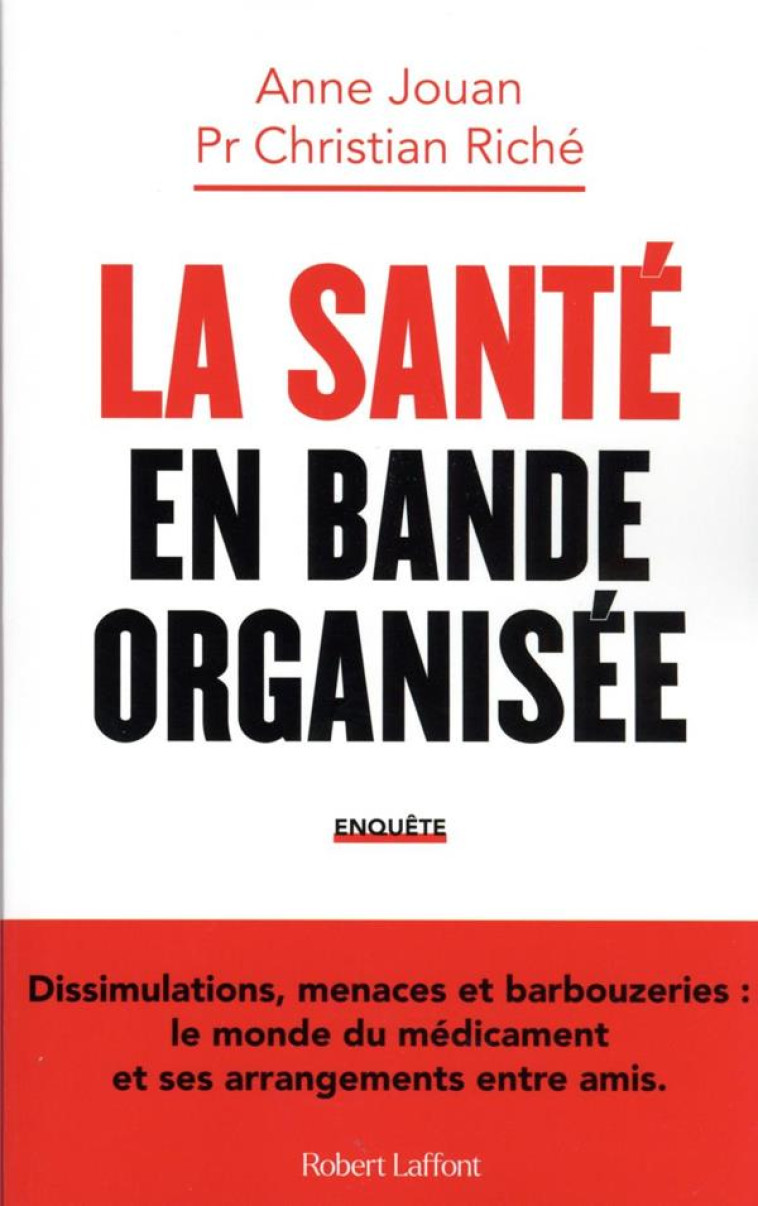 LA SANTE EN BANDE ORGANISEE - ENQUETE - JOUAN ANNE - ROBERT LAFFONT