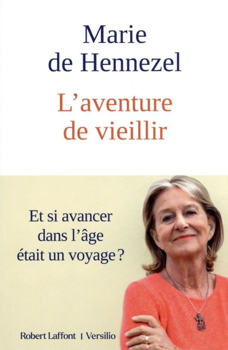 L'AVENTURE DE VIEILLIR - HENNEZEL MARIE DE - ROBERT LAFFONT