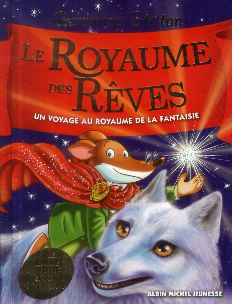 LE ROYAUME DES REVES T7 (ROYAUME DE LA FANT AISIE) - STILTON GERONIMO - Albin Michel-Jeunesse