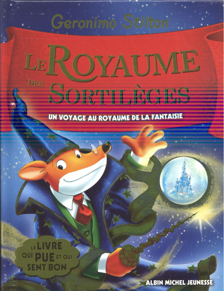 LE ROYAUME DES SORTILEGES - STILTON GERONIMO - Albin Michel-Jeunesse