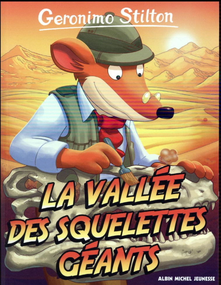 LA VALLEE DES SQUELETTES GEANTS N  38 ( ED. 2017) - STILTON GERONIMO - Albin Michel-Jeunesse