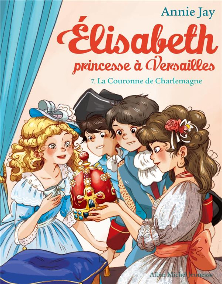 ELISABETH PRINCESSE A VERSAILLES T07 - JAY/DELRIEU - ALBIN MICHEL