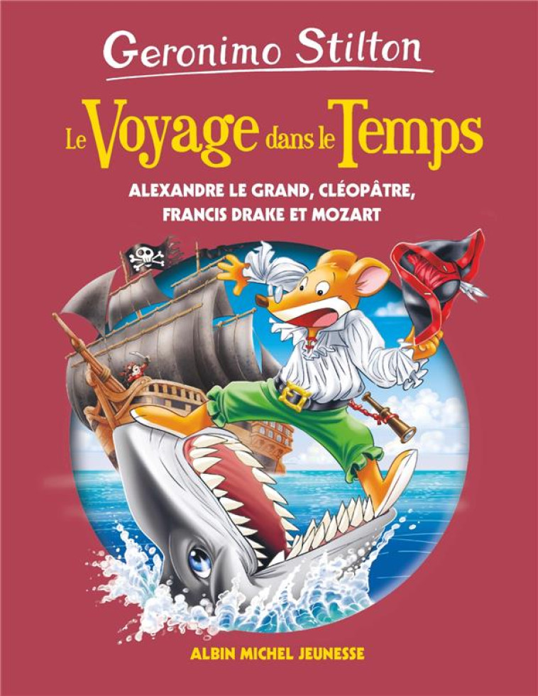 LE VOYAGE DANS LE TEMPS T9 - STILTON GERONIMO - ALBIN MICHEL