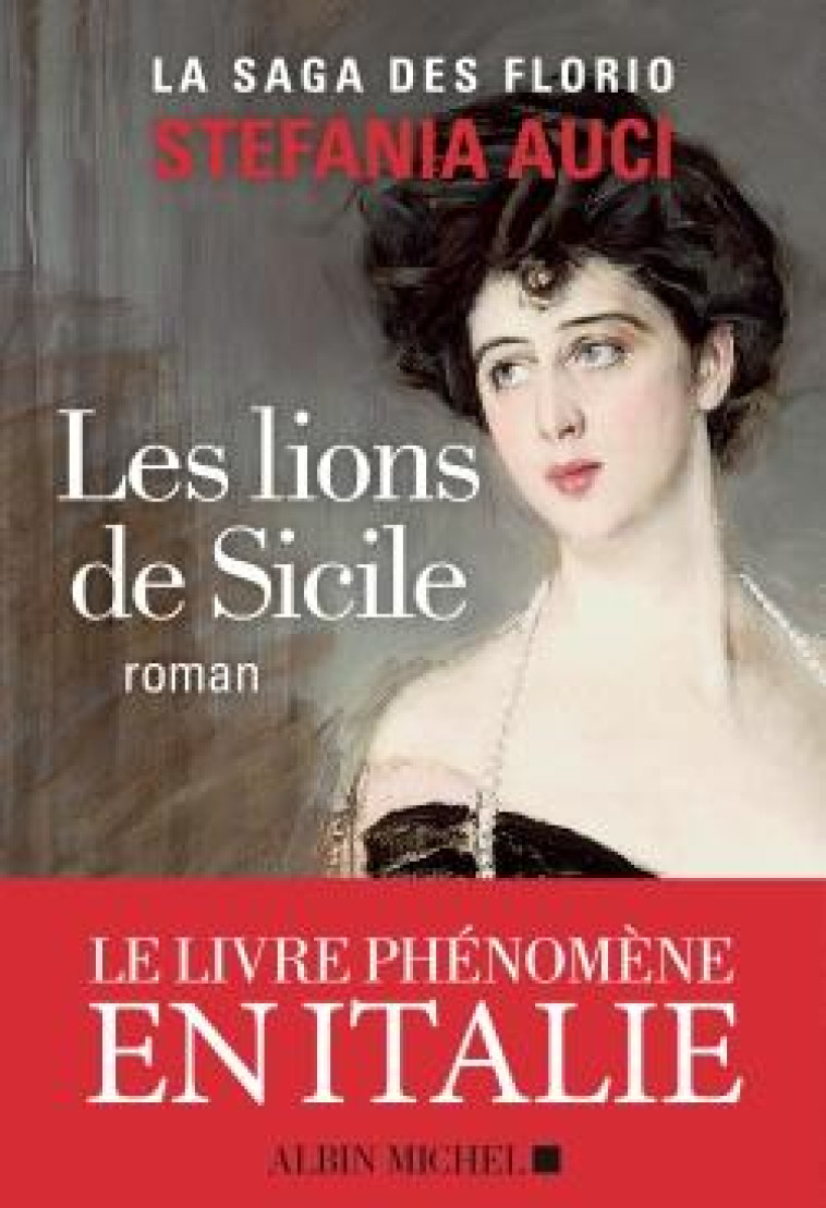 LES LIONS DE SICILE - LES FLORIO - TOME 1 - AUCI STEFANIA - ALBIN MICHEL