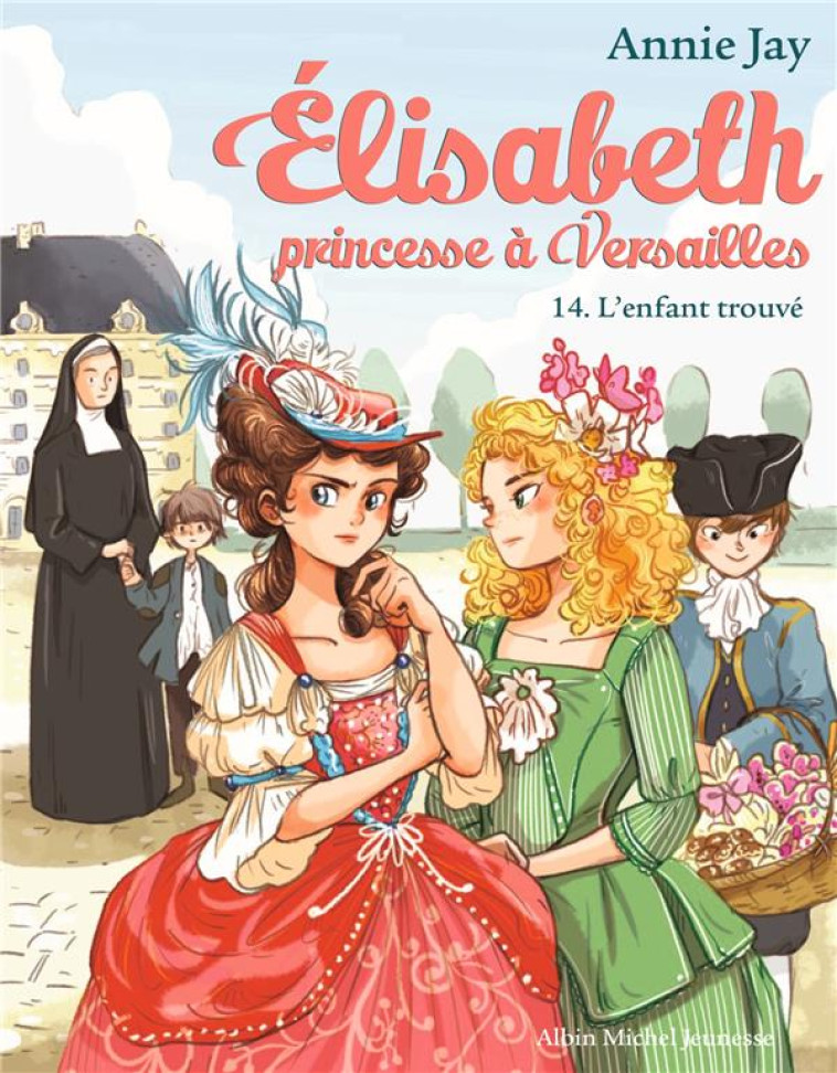 ELISABETH PRINCESSE A VERSAILLES T14 - JAY/DELRIEU - ALBIN MICHEL