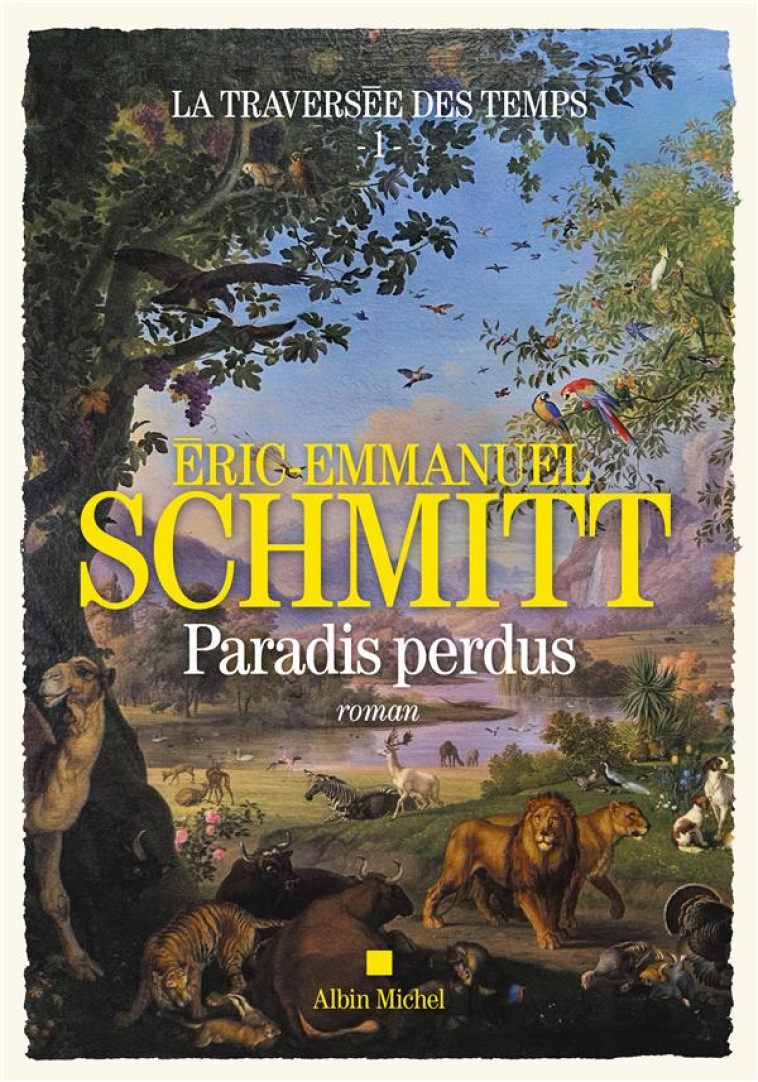 LA TRAVERSEE DU TEMPS - PARADIS PERDUS - TO ME 1 - SCHMITT E-E. - ALBIN MICHEL