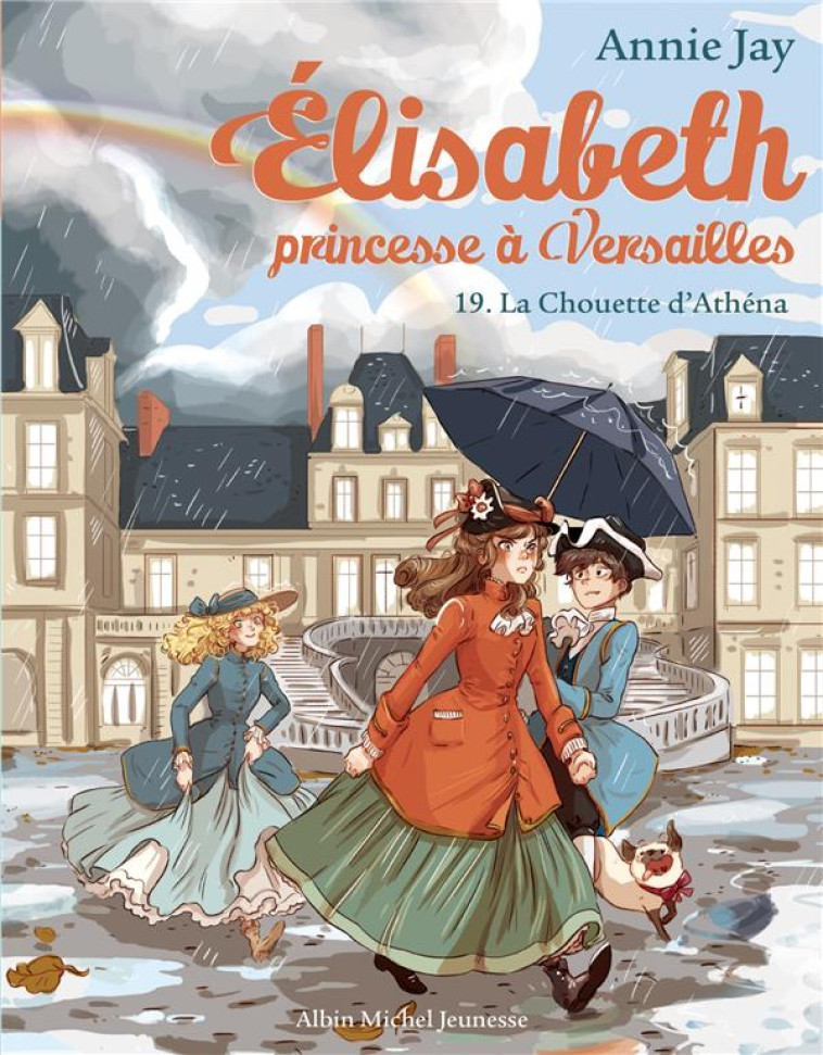 ELISABETH PRINCESSE A VERSAILLES T19 LA CHOUETTE D'ATHENA - JAY/DELRIEU - ALBIN MICHEL