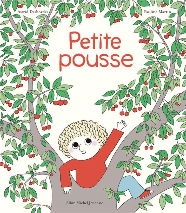 PETITE POUSSE - DESBORDES/MARTIN - ALBIN MICHEL