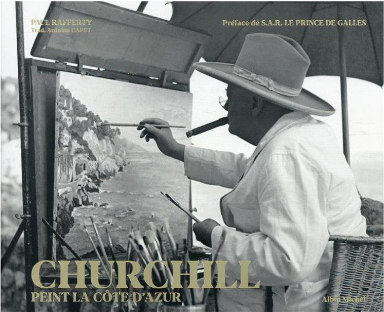 CHURCHILL PEINT LA COTE D'AZUR - RAFFERTY - ALBIN MICHEL