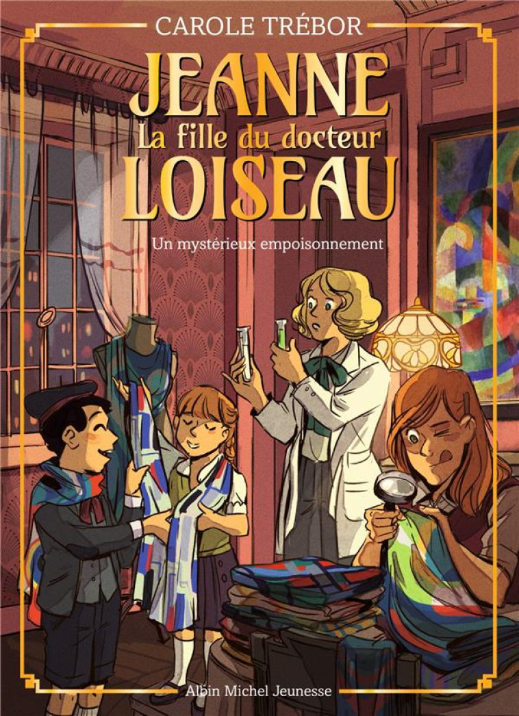 JEANNE, LA FILLE DU DOCTEUR LOISEAU T04 UN MYSTERIEUX EMPOISONNEMENT - TREBOR CAROLE - ALBIN MICHEL