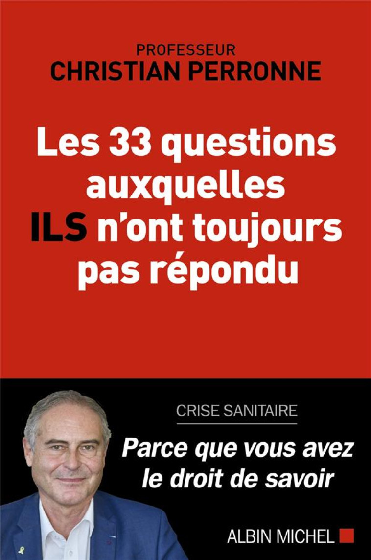 LES 33 QUESTIONS AUXQUELLES ILS N'ONT TOUJOURS PAS REPONDU - PERRONNE CHRISTIAN - ALBIN MICHEL