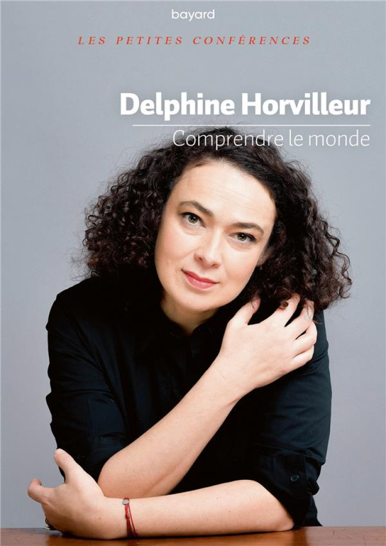 COMPRENDRE LE MONDE - HORVILLEUR DELPHINE - BAYARD CULTURE